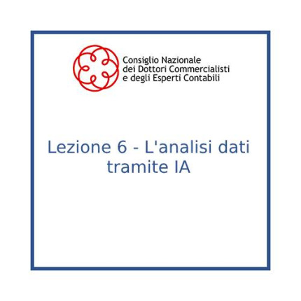 Lezione 6 - L'analisi dati tramite IA