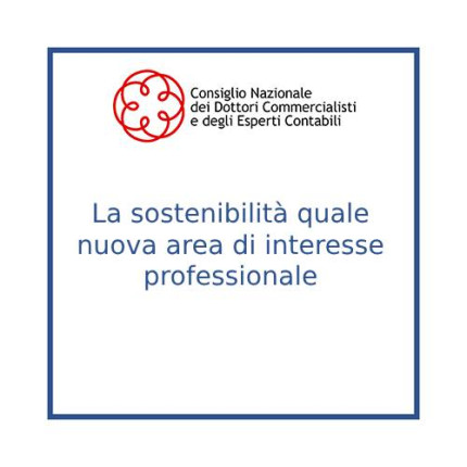 La sostenibilità quale nuova area di interesse professionale