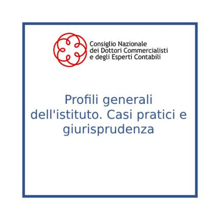 Profili generali dell'istituto. Casi pratici e giurisprudenza