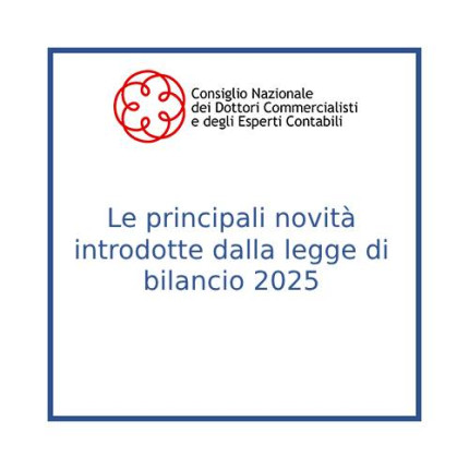 Le principali novità introdotte dalla legge di bilancio 2025